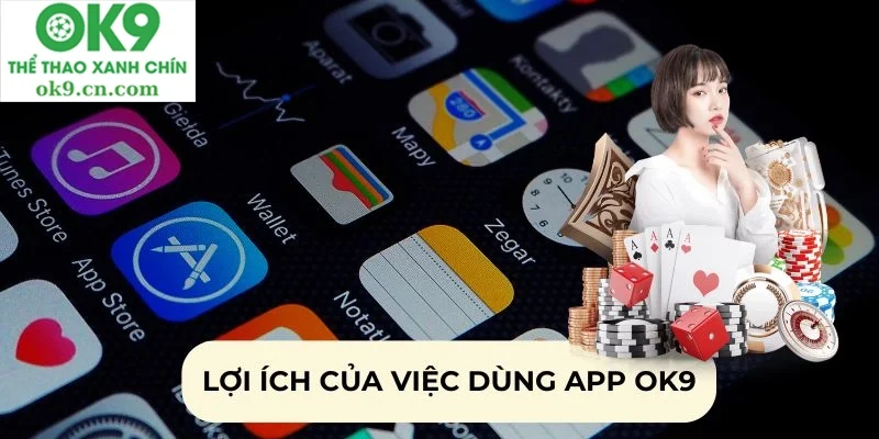 Lợi ích của việc dùng app ok9.ru.com ngay hôm nay
