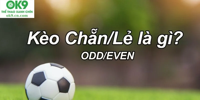 Tìm hiểu về  kèo chẵn lẻ  trên cổng game ok9